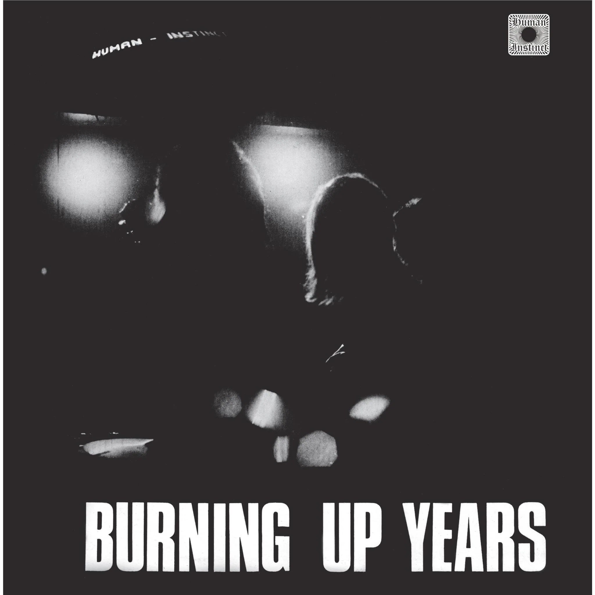 Human Instinct - Burning Up Years (2025 reissue) - Vinyl - New