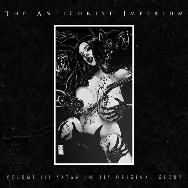 Antichrist Imperium - Volume III: Satan In His Original Glory - CD - New