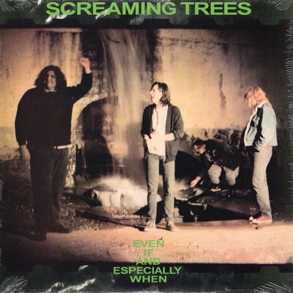 Screaming Trees - Even If And Especially When - Vinyl - New
