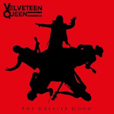 Velveteen Queen - Greater Good, The (Digipak) - CD - New