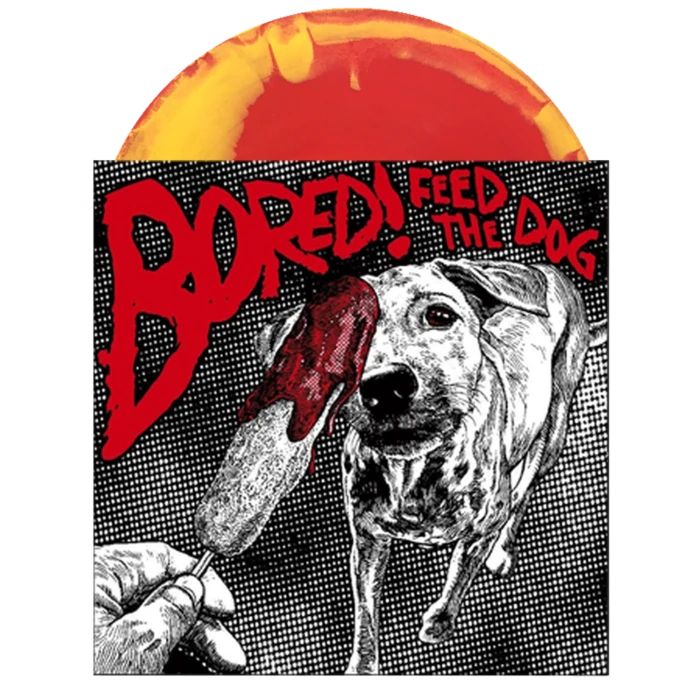 Bored! - Feed The Dog (Ltd. Ed. Red/Yellow Vinyl - 200 Copies) - Vinyl - New