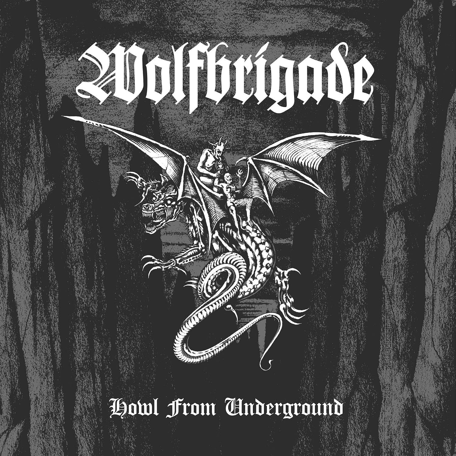 Wolfbrigade - Howl From Underground - CD - New