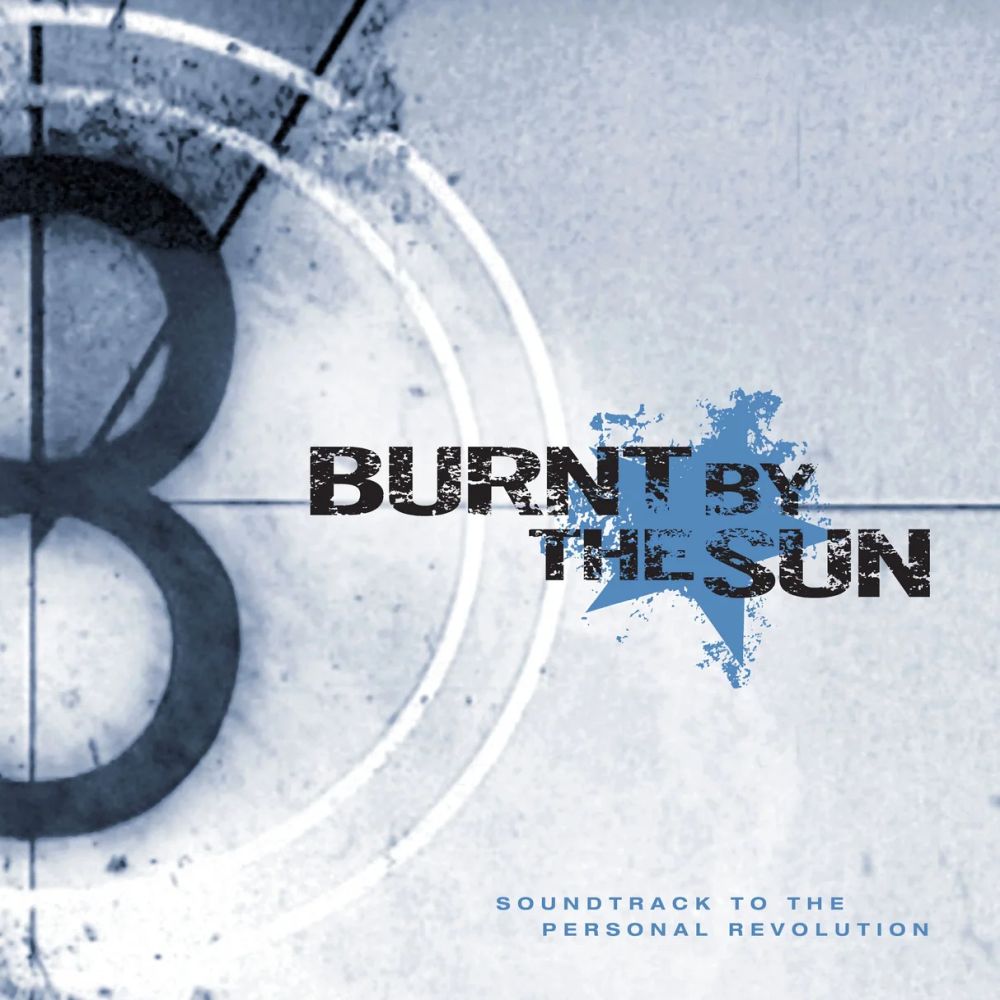 Burnt By The Sun - Soundtrack To The Personal Revolution (Iridescent Blue Marble) - Vinyl - New