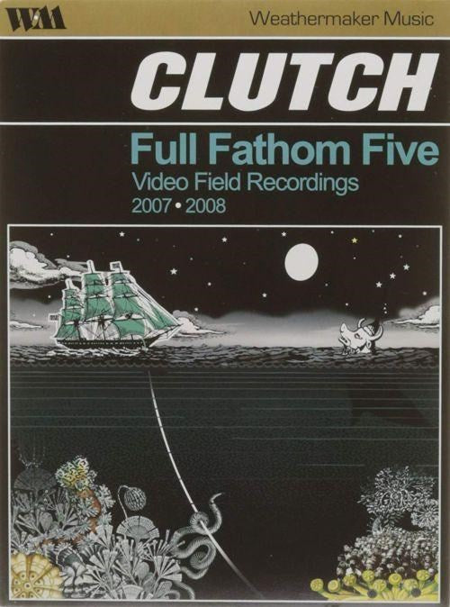Clutch - Full Fathom Five Video Field Recordings 2007-2008 (R0) - DVD - Music