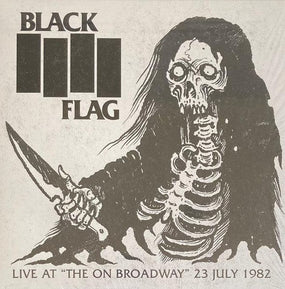 Black Flag - Live At The On Broadway, 23 July 1982 - Vinyl - New