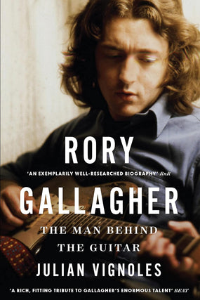 Gallagher, Rory - Vignoles, Julian - Man Behind The Guitar, The - Book - New
