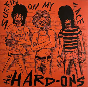 Hard-Ons - Surfin On My Face (12" Mini-LP 500 printed, individually hand-numbered, orange with black random splatter) - Vinyl - New