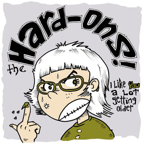 Hard-Ons - I Like You A Lot Getting Older - CD - New