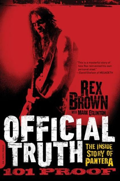 Brown, Rex (Pantera) - Official Truth 101 Proof: The Inside Story Of Pantera (PB) - Book - New