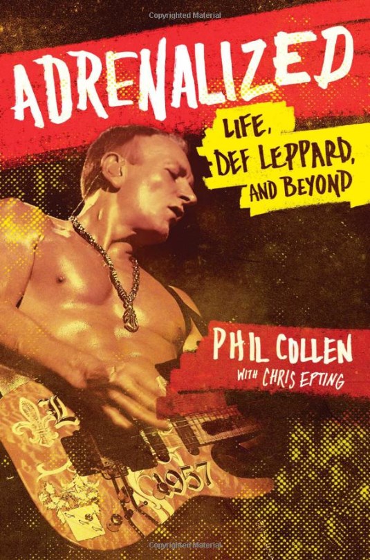Collen, Phil - Def Leppard - Adrenalized - Life, Def Leppard, And Beyond (HC) - Book - New