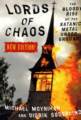 Moynihan, Michael And Didrik Soderlind - Lords Of Chaos - Book - New