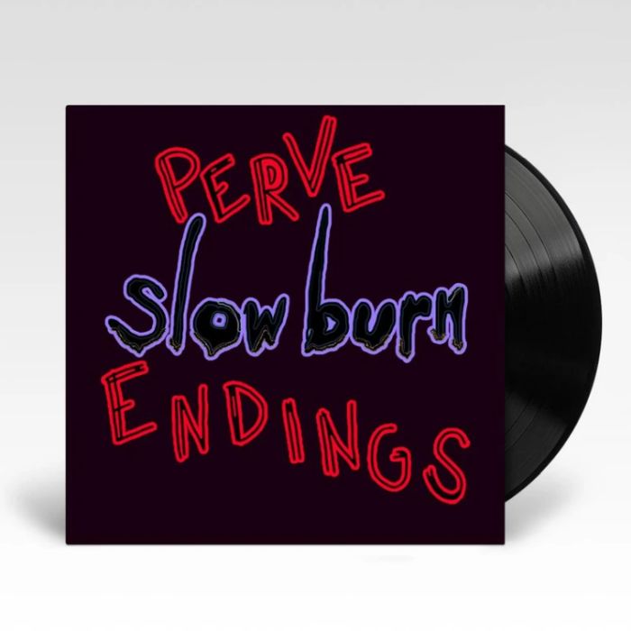 Perve Endings - Slow Burn - Vinyl - New
