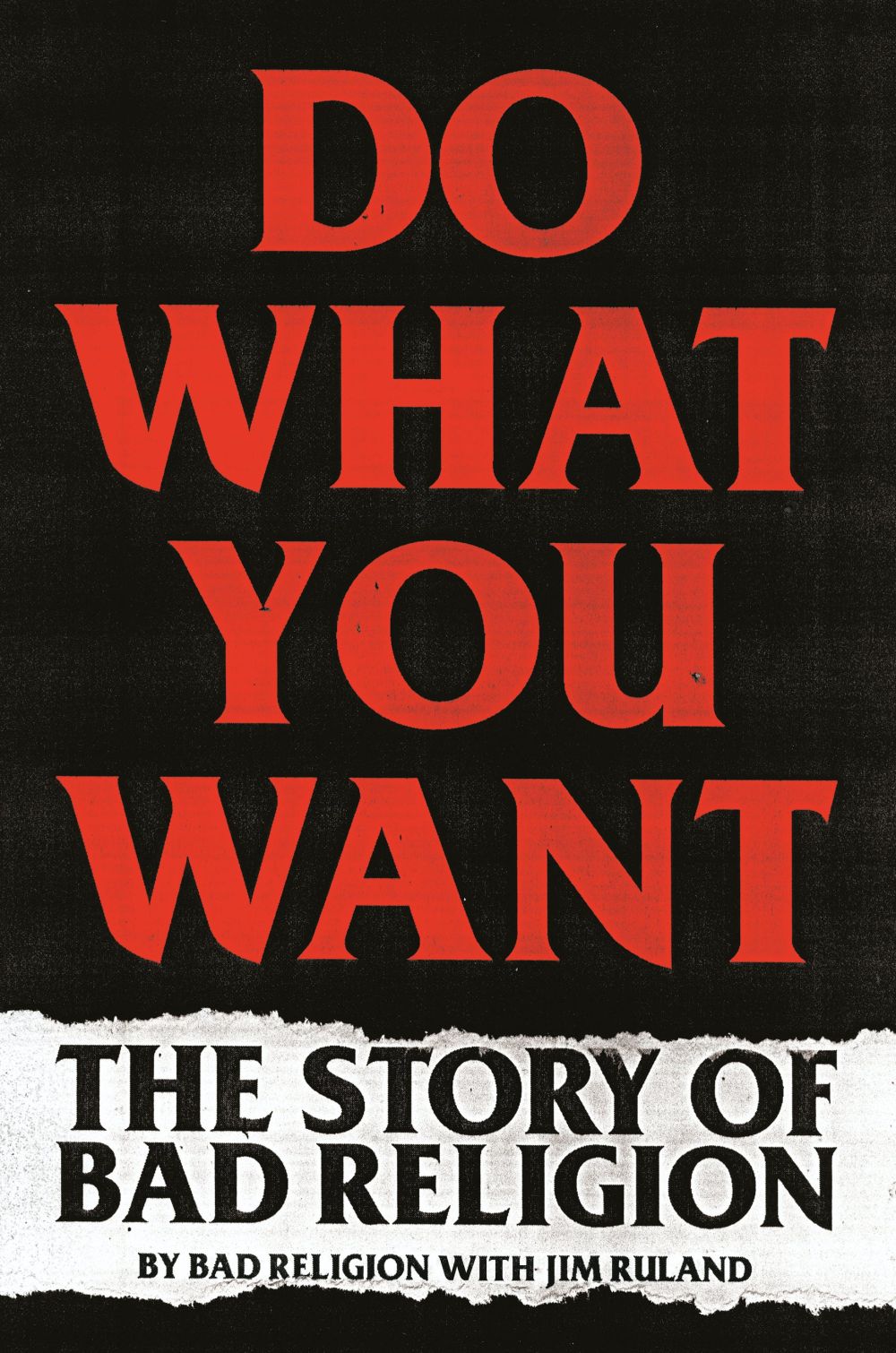 Bad Religion - Do What You Want: The Story Of Bad Religion (HC) - Book - New
