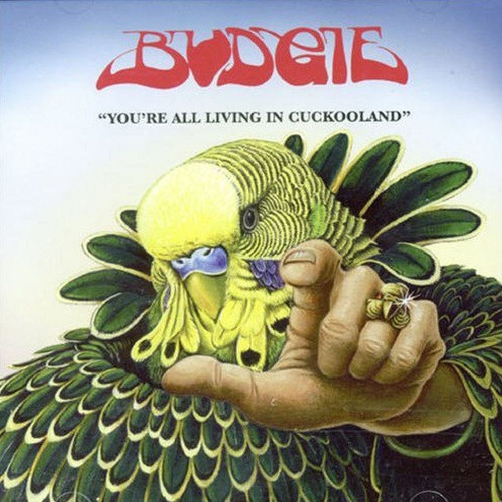 Budgie - You're All Living In Cuckooland - CD - New