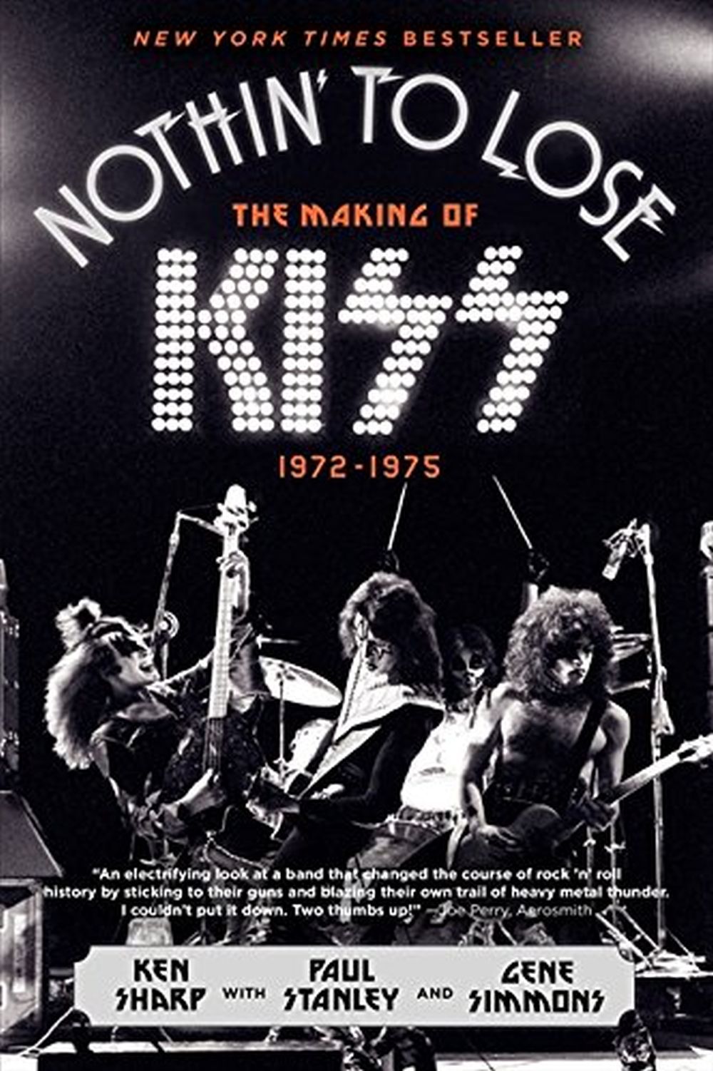 Kiss - Sharp, Ken with Paul Stanley & Gene Simmons - Nothin' To Lose: The Making Of Kiss 1972-1975 (PB) - Book - New