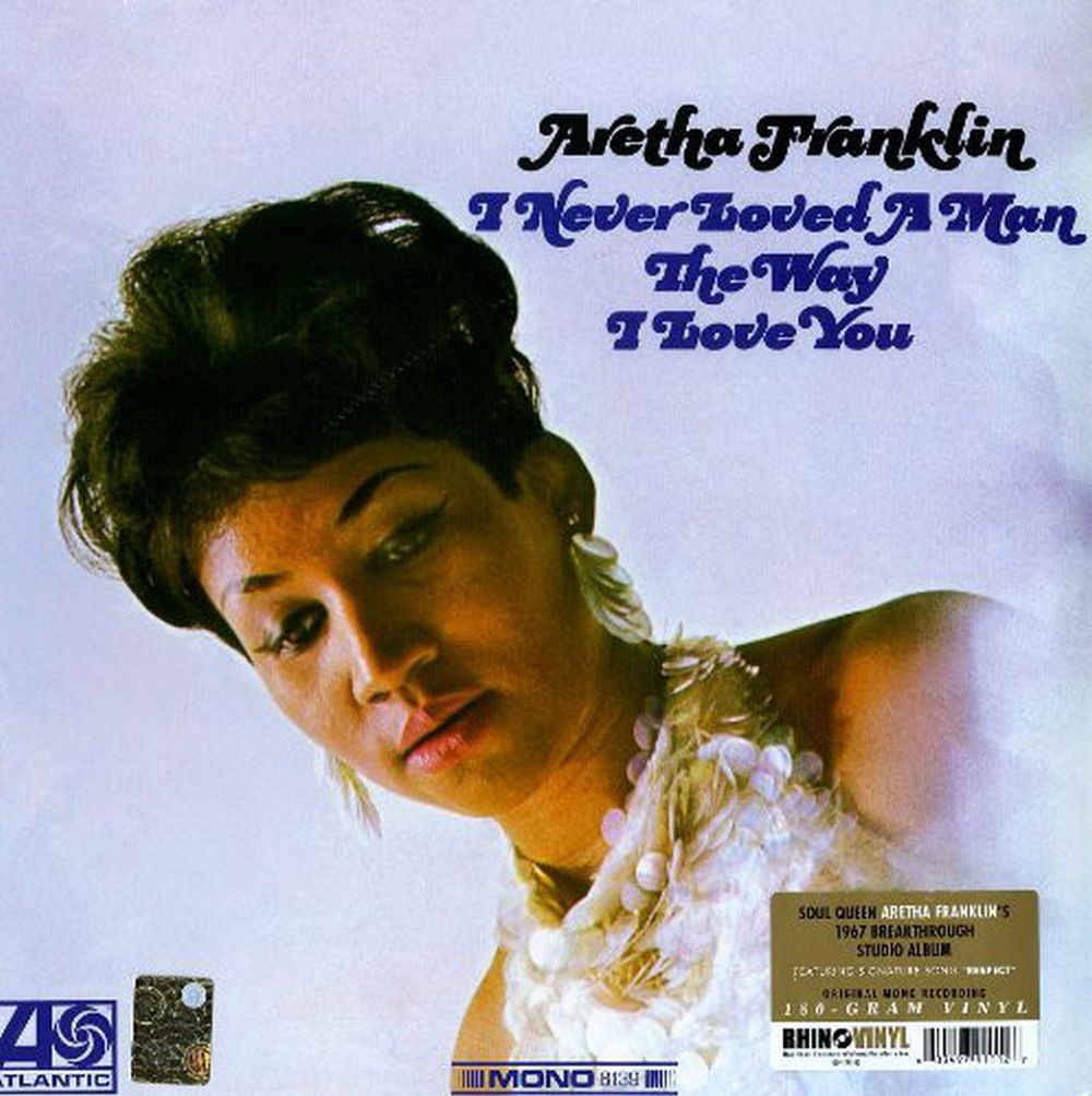 Franklin, Aretha - I Never Loved A Man The Way I Love You (180g 2013 Mono reissue) - Vinyl - New