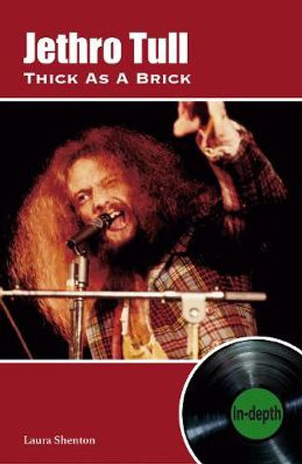 Jethro Tull - Shenton, Laura - Thick As A Brick (In-Depth Series) - Book - New