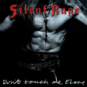 Silent Rage - Don't Touch Me There (Rock Candy rem.) - CD - New