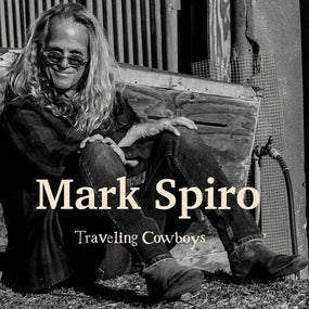 Spiro, Mark - Traveling Cowboys (IMPORT) - CD - New