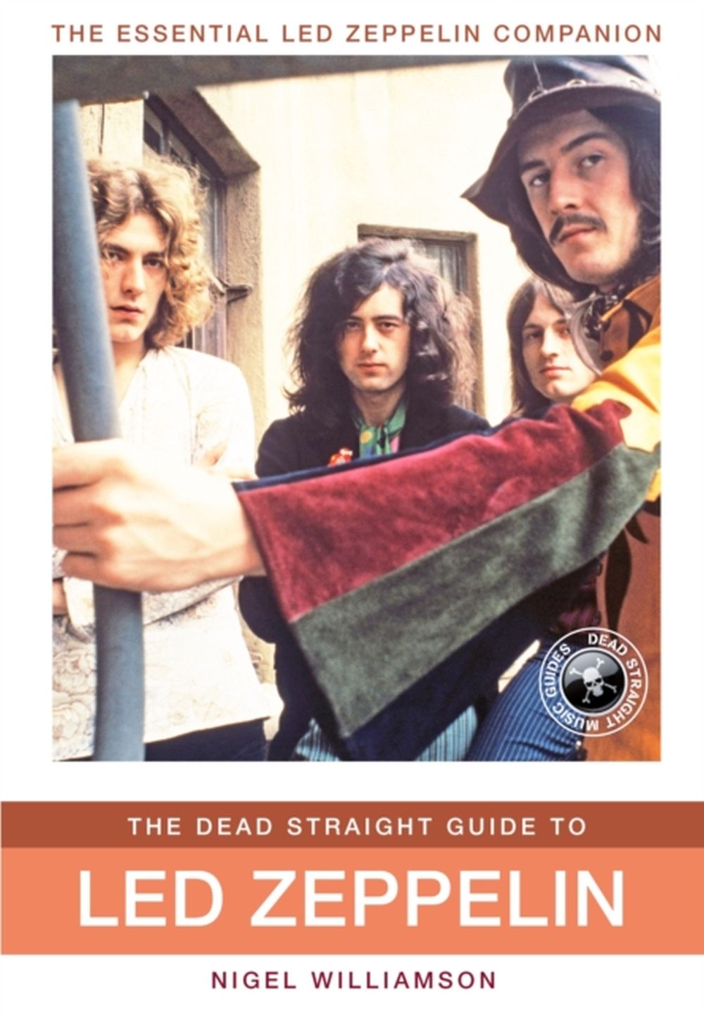 Led Zeppelin - Williamson, Nigel - Dead Straight Guide To Led Zeppelin, The - Book - New