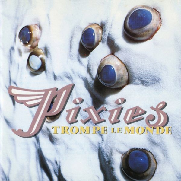 Pixies - Trompe Le Monde (30th Ann. Limited Green Vinyl) - Vinyl - New