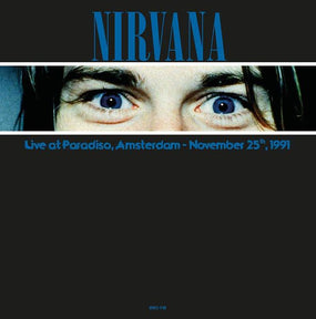 Nirvana - Live At Paradiso, Amsterdam - November 25th, 1991 (180g Blue Vinyl) - Vinyl - New