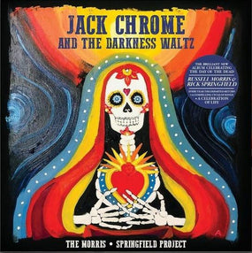 Morris/Springfield Project - Jack Chrome And The Darkness Waltz - Vinyl - New