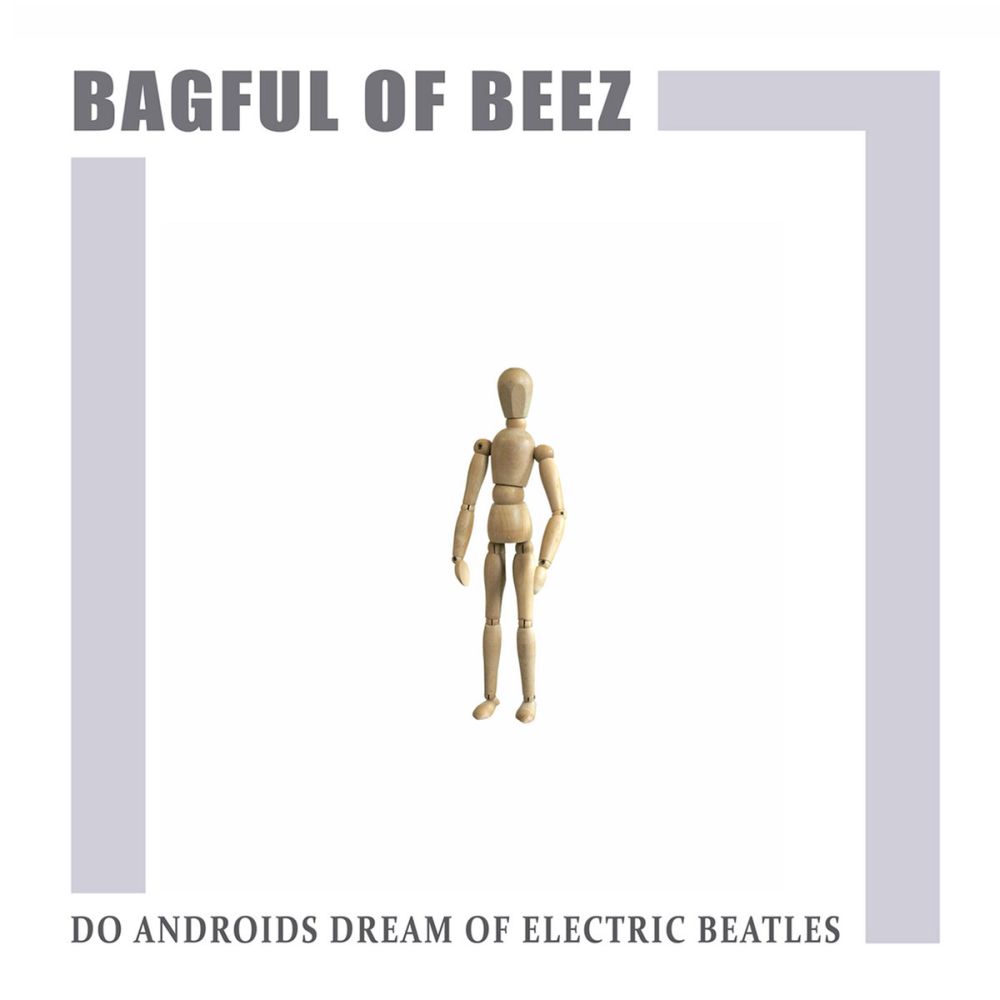 Bagful Of Beez - Do Androids Dream Of Electric Beatles (with download card) - Vinyl - New