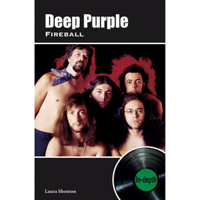 Deep Purple - Shenton, Laura - Fireball (In-Depth Series) - Book - New