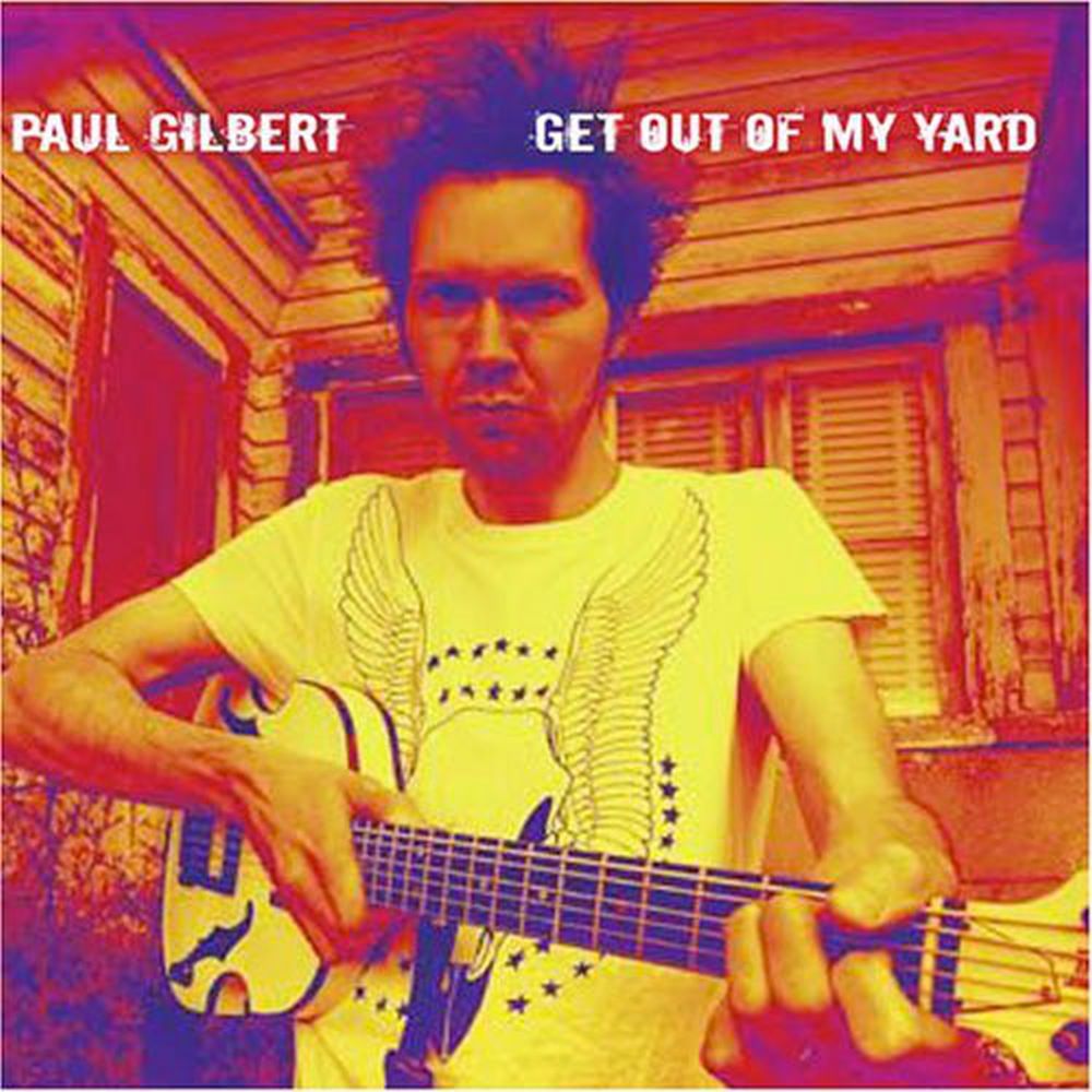 Gilbert, Paul - Get Out Of My Yard - CD - New