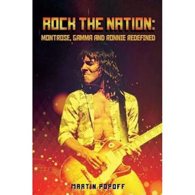 Montrose, Ronnie - Popoff, Martin - Rock The Nation: Montrose, Gamma And Ronnie Redefined - Book - New