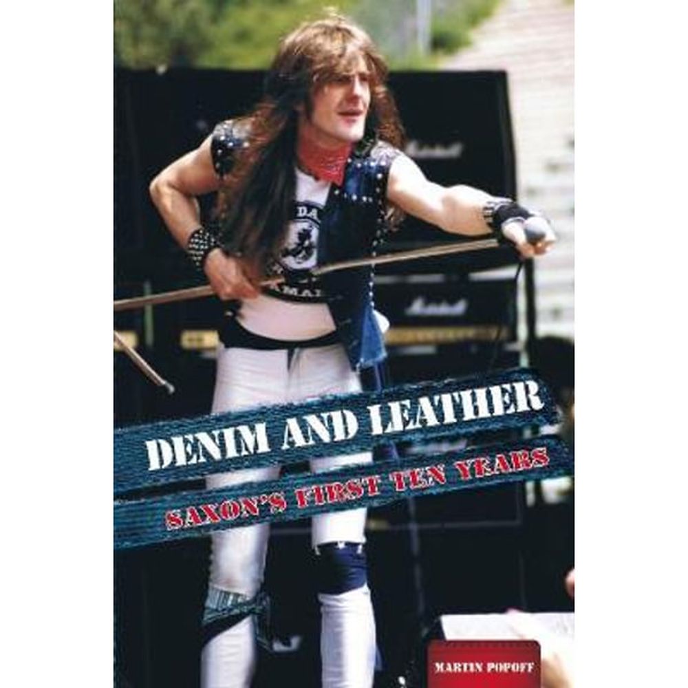 Saxon - Popoff, Martin - Denim And Leather: Saxon's First Ten Years - Book - New