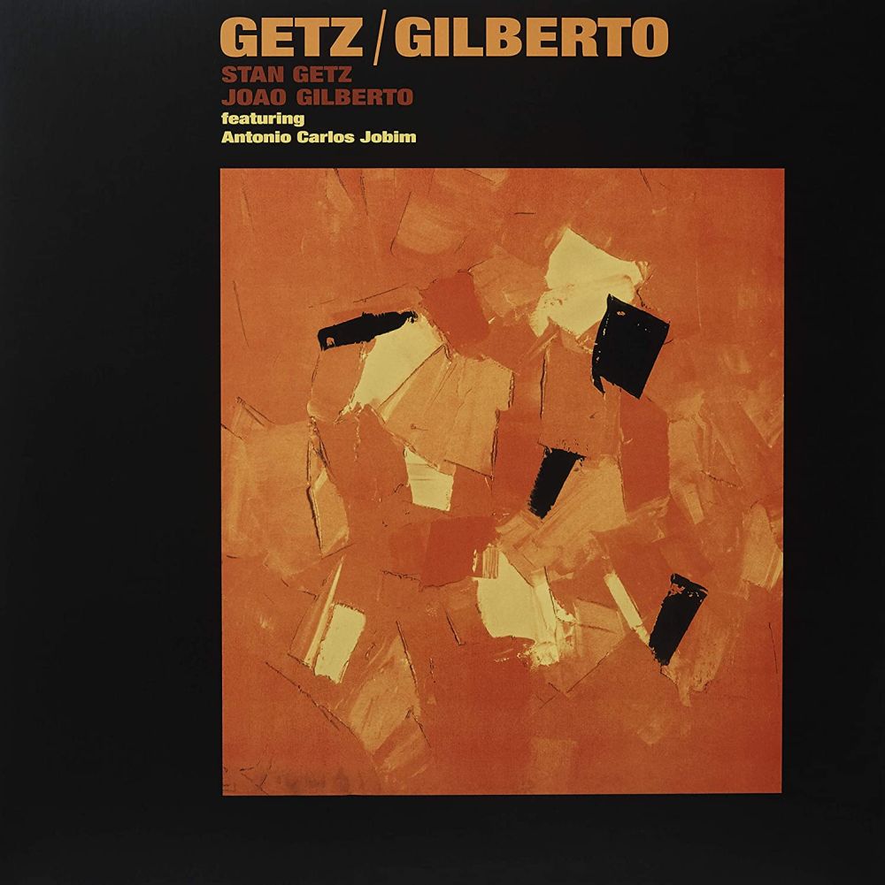 Getz, Stan & Joao Gilberto - Getz/Gilberto (2013 180g Deluxe Gatefold Ed. with 2 bonus tracks) - Vinyl - New