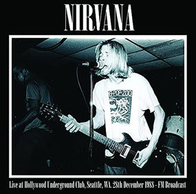 Nirvana - Live At Hollywood Underground Club, Seattle, WA. 28th December 1988 - FM Broadcast (Ltd. Ed. of 500 copies) - Vinyl - New