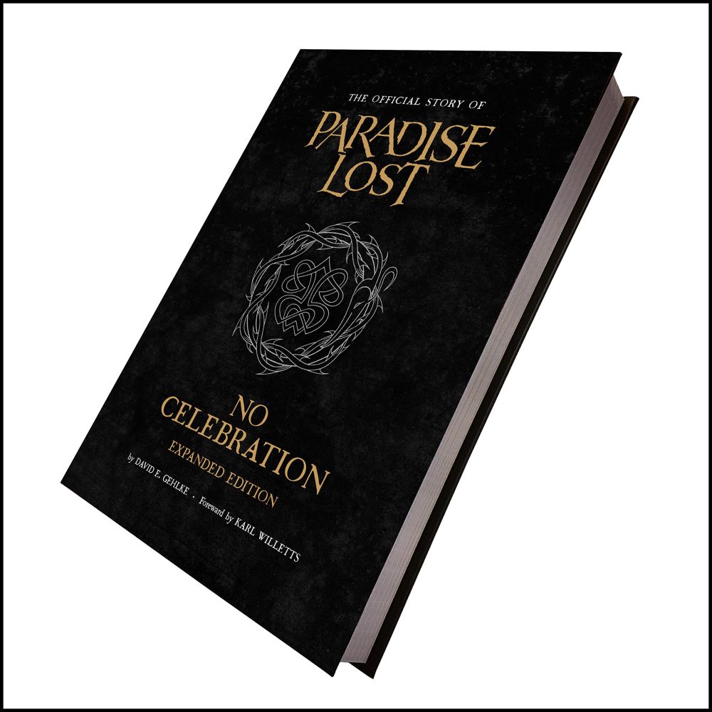 Paradise Lost - Gehlke, David E. - No Celebration: The Official Story Of Paradise Lost - Expanded Edition (HC) - Book - New