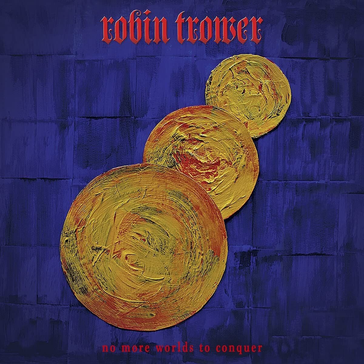Trower, Robin - No More Worlds To Conquer - CD - New