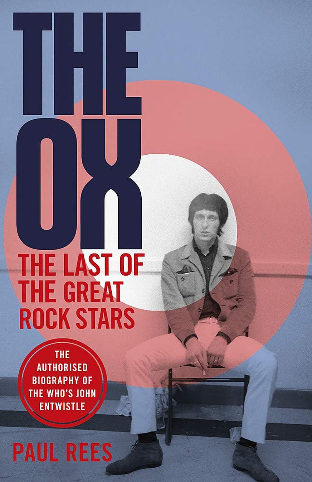 Entwistle, John - Rees, Paul - Ox, The: The Last Of The Great Rock Stars - Book - New