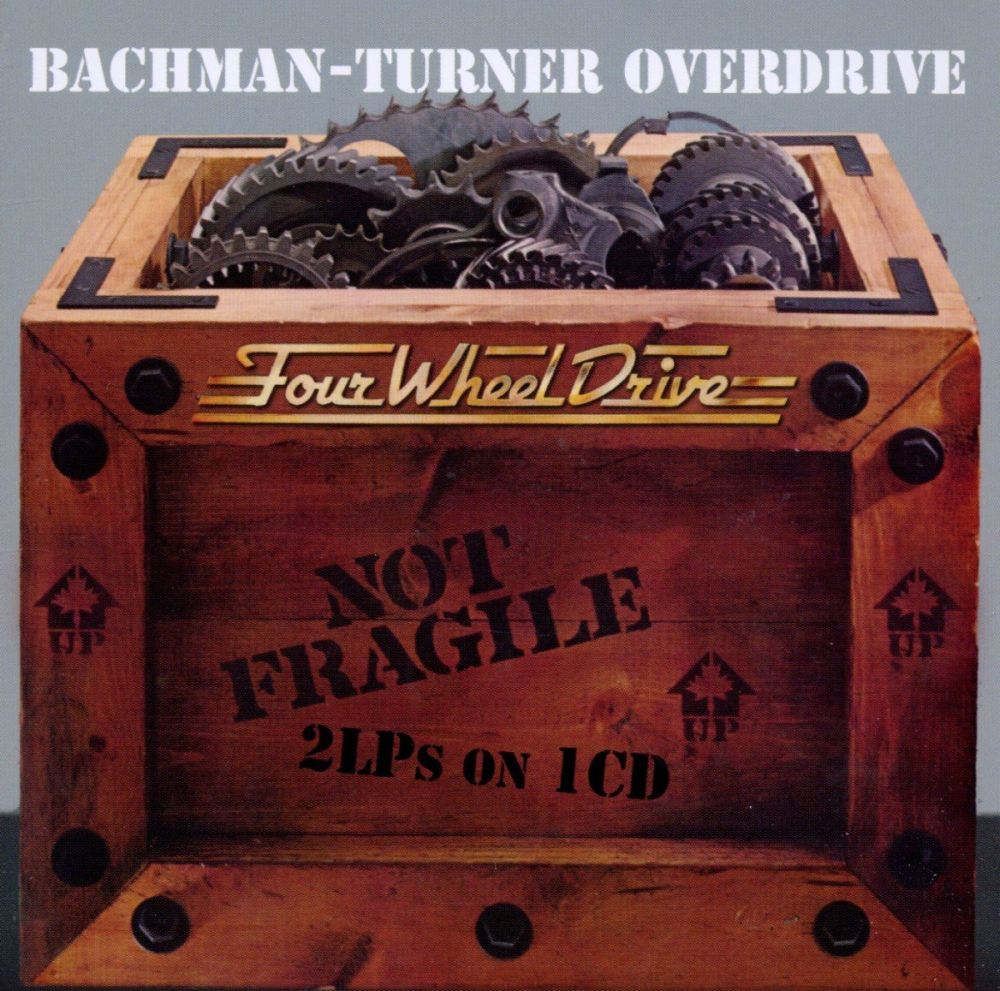 Bachman-Turner Overdrive - Not Fragile/Four Wheel Drive (2012 reissue) - CD - New