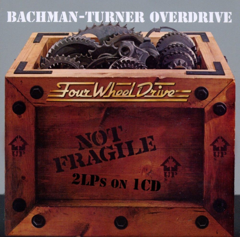 Bachman-Turner Overdrive - Not Fragile/Four Wheel Drive (2012 reissue) - CD - New