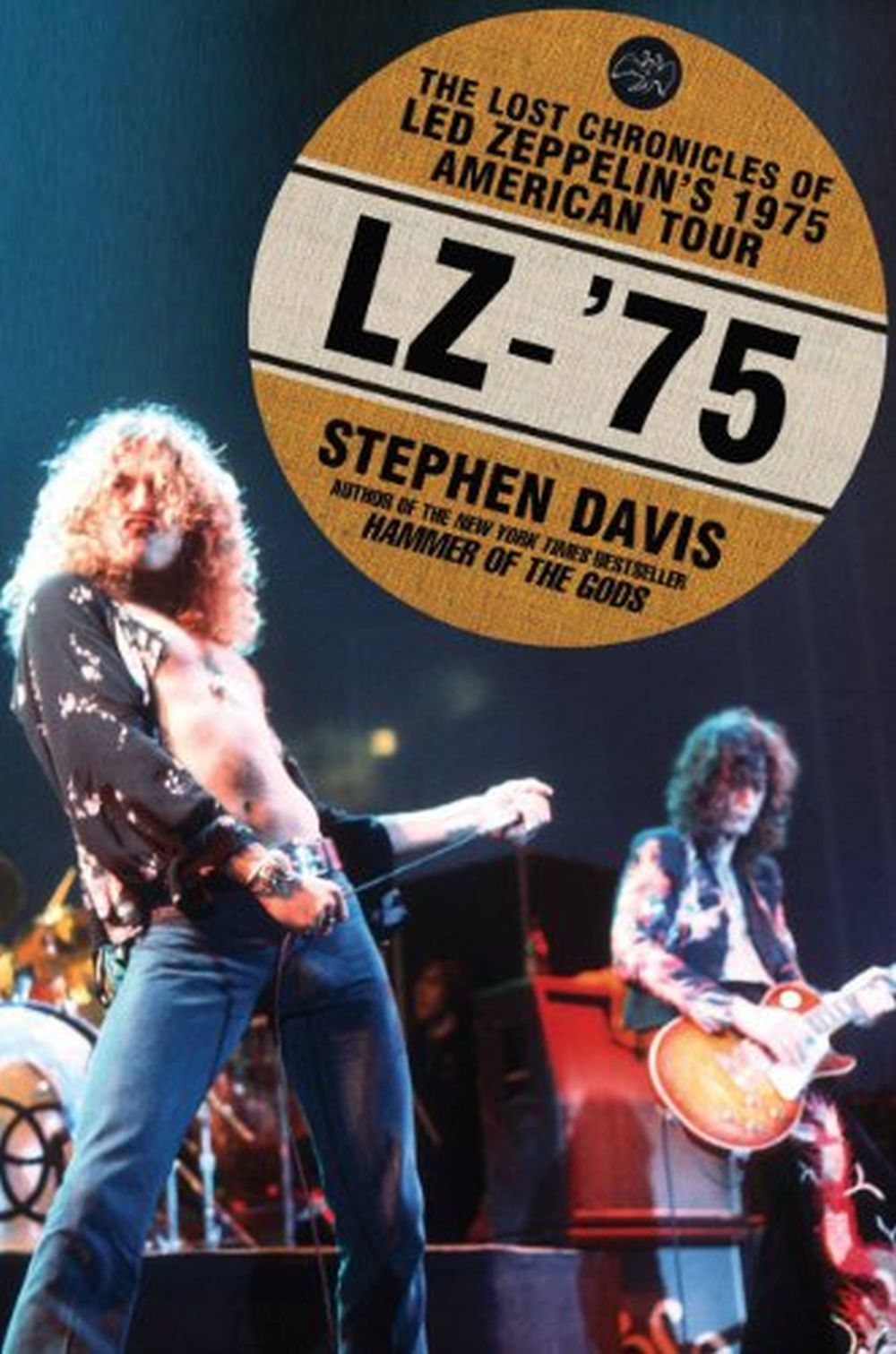 Led Zeppelin - Davis, Stephen - LZ-'75: The Lost Chronicles Of Led Zeppelin's 1975 American Tour - Book - New