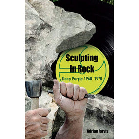 Deep Purple - Jarvis, Adrian - Sculpting In Rock: Deep Purple 1968-1970 - Book - New
