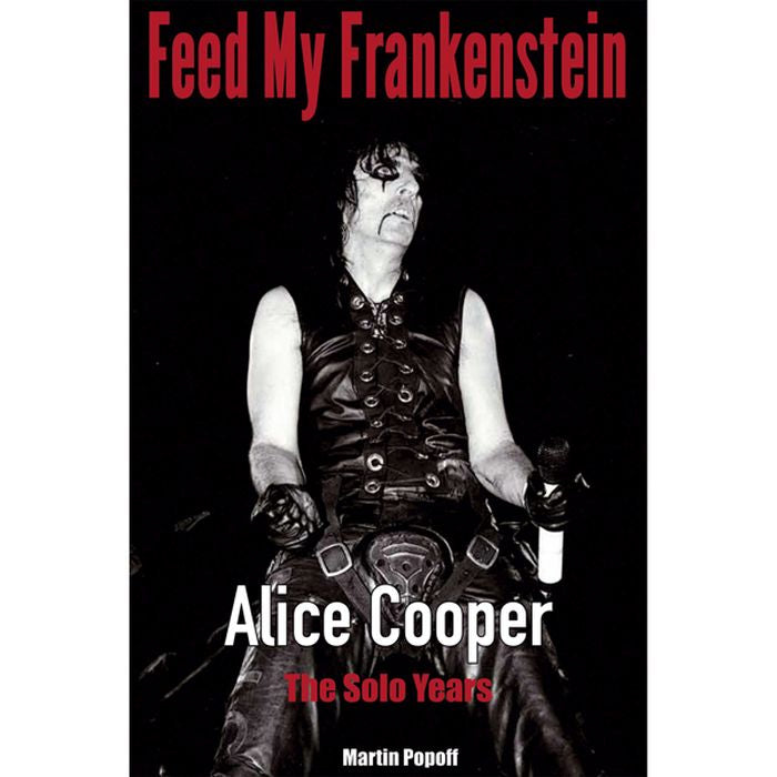 Cooper, Alice - Popoff, Martin - Feed My Frankenstein: The Solo Years - Book - New