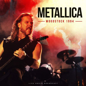 Metallica - Woodstock 1994: Live Radio Broadcast (180g) - Vinyl - New