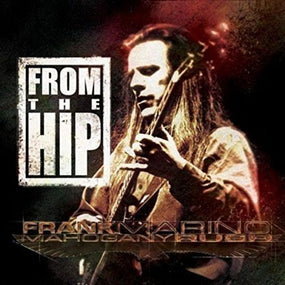 Marino, Frank & Mahogany Rush - From The Hip (with bonus track) - CD - New