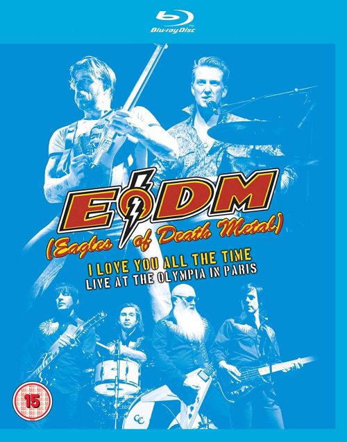 Eagles Of Death Metal - I Love You All The Time - Live At The Olympia In Paris (RA/B/C) - Blu-Ray - Music