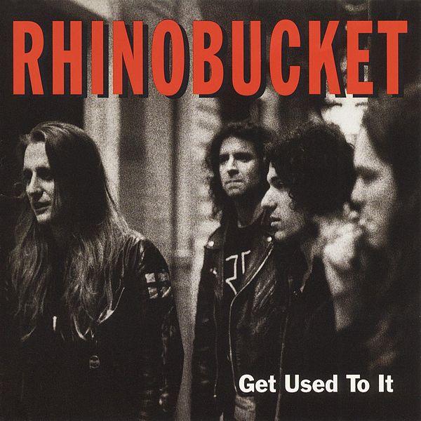 Rhino Bucket - Get Used To It (Rock Candy rem.) - CD - New