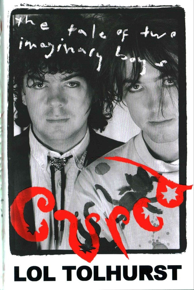 Cure - Tolhurst, Lol - Cured: The Tale Of Two Imaginary Boys (HC) - Book - New