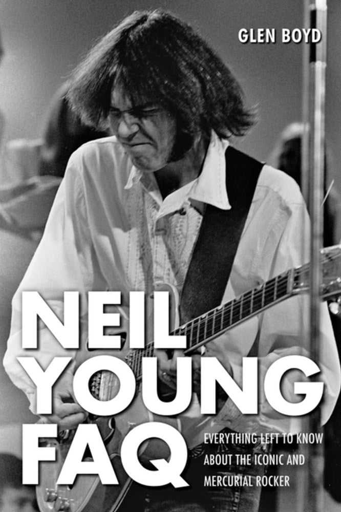 Young, Neil - Boyd, Glen - Neil Young FAQ - Book - New