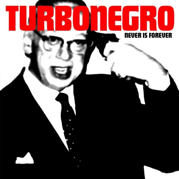 Turbonegro - Never Is Forever (2020 reissue w. 3 bonus tracks) - CD - New