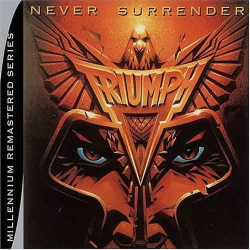 Triumph - Never Surrender - CD - New